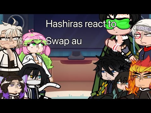 | Hashiras react to swap au | pt.2 | Credits at end | Mika_gacha |