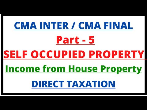 Self Occupied Property | Income From House Property | Direct Taxation | CMA Inter | CMA Junction |