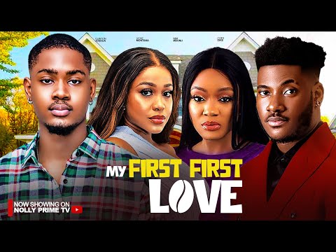 MY FIRST FIRST LOVE ~ UCHE MONTANA, JOSHUA CLINTON, CHIOMA NWAOHA, CHIDI DIKE 2024 NIGERIAN MOVIES