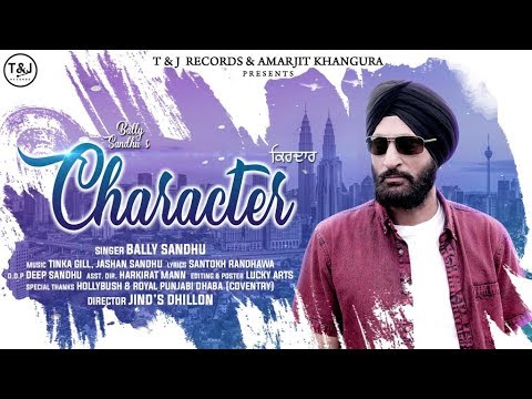 Character (Full Video) Bally Sandhu || latest song 2019 ||T&j Records