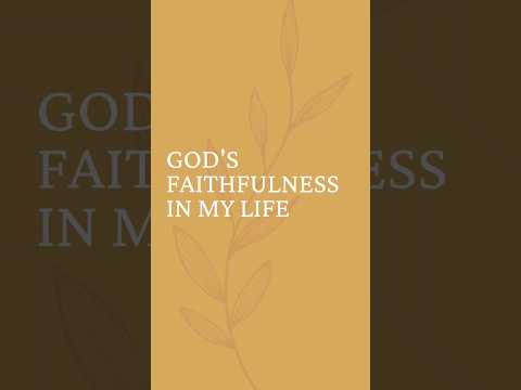 God's Faithfulness in My Life