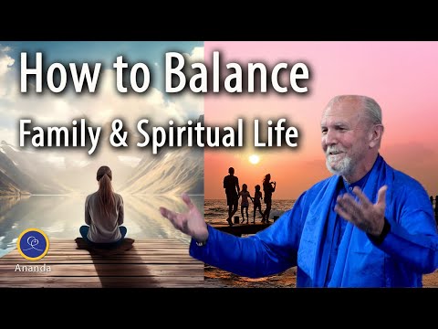 How to Balance Family and Spiritual Life