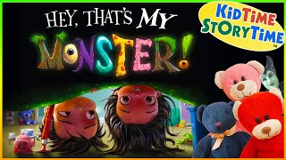 Hey, That's MY MONSTER! | monster story for kids