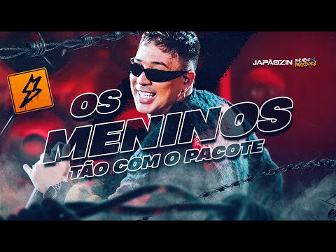 OS MENINOS TÃO COM O PACOTE - Japãozin (Brabo dos Paredões 2.0)