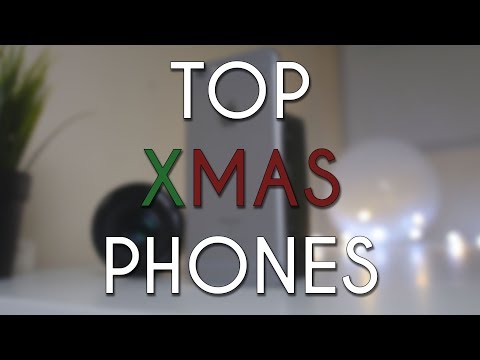 Top Phones For Christmas 2017!