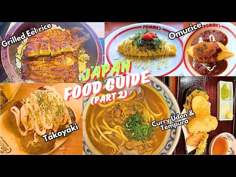 JAPAN FOOD GUIDE| Omurice, Japanese Curry Udon, Takoyaki, Hitsumabushi, Vegan Buddhist cuisine