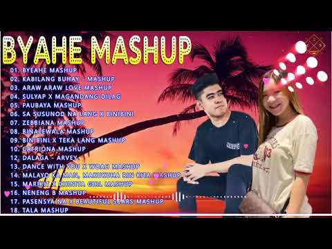 BYAHE MASHUP LATEST ||  Neil Enriquez and Pipah Pancho Top 20 Trending Mashup Ibig Kanta 2021