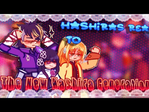 🎆🎶 || Hashiras react to The New Hashira Generation. || 🐾🎶