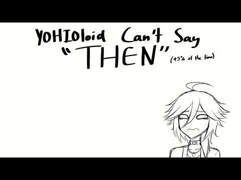 YOHIOloid vs. "then"