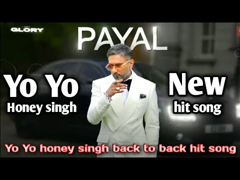 PAYAL yo yo honey singh new viral song | back to back hit song 2024