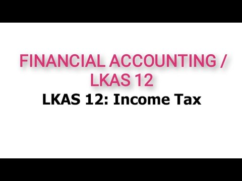 1.2 FINANCIAL ACCOUNTING /LKAS 12