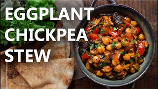 Eggplant Chickpea/Garbanzo Stew Recipe 🍆 Tasty + Easy to Make Vegan Stew in One Pot!