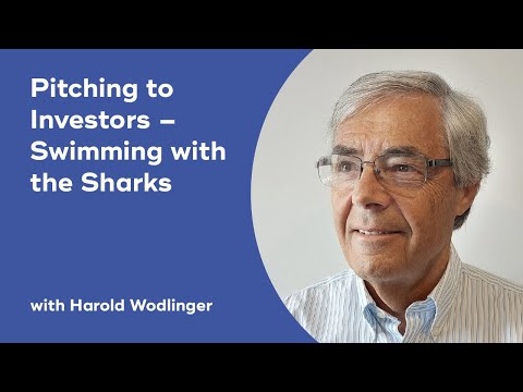 Pitching to Investors – Swimming with the Sharks with Harold Wodlinger