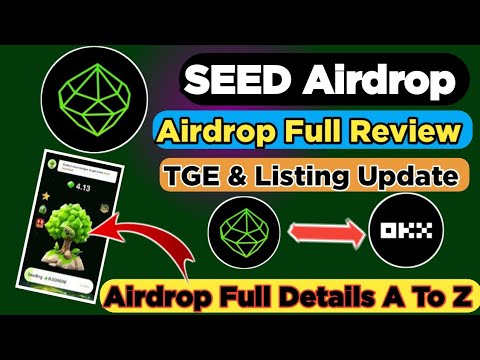 SEED Mining Telegram Airdrop Full Review | Seed per Kam kese karna hi | Seed listing on OKX | 1$