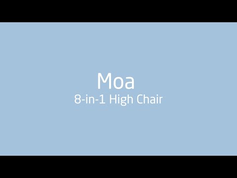 Moa 8-in-1 High Chair | Overview of Features | Maxi-Cosi