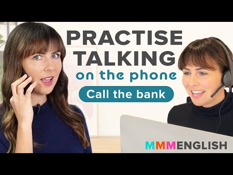 Practise Talking On The Phone In English: Call the Bank With Me!