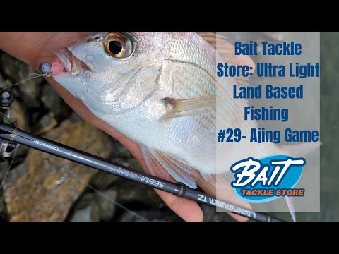 Bait Tackle Store: Ultra Light Land Based Fishing #29 - Ajing Game