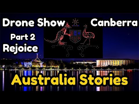 Australia Day Drone Show | Part 2 Rejoice | Canberra Australia