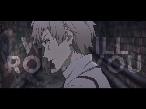 we will rock you [bungou stray dogs amv]