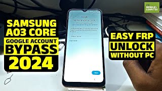 Samsung A03 Core Google Account Bypass 2024 | Easy FRP Unlock Without PC