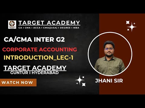 1.CMA_INTER_G2_CORPORATE_ACCOUNTS_INTRODUCTION_LEC-1_BY_JHANI_SIR #ca #cainter #cma #cmainter