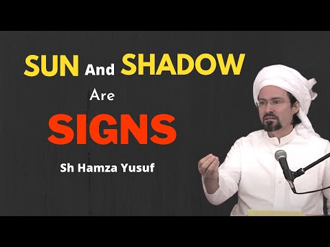 Sun And Shadow Are Signs ! Signs of God ! Shaykh Hamza Yusuf ! Latest Islamic Remainders !2021 Short