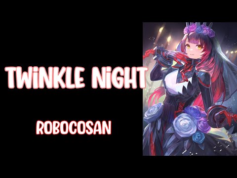 Twinkle Night - Robokosan ロボ子さん