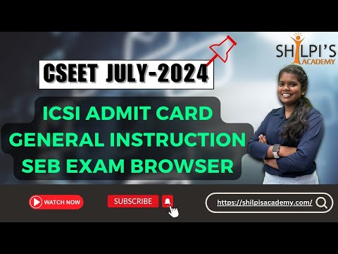 CSEET | Admit card & General instructions | July 24 Exams.