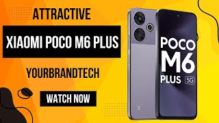 Xiaomi Poco M6 Plus Worth Buying in 2024? #yourbrandtech #xiaomipocom6plus #pocom6plus #poco #pocom6