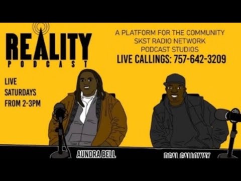 SKST Radio Network-Reality Podcast Show with Aundra Bell and DCal Calloway