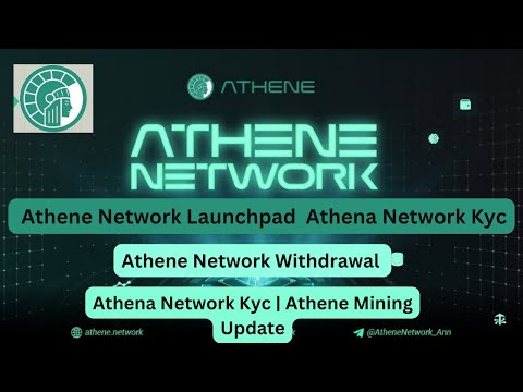 Athene Network Launchpad  Athena Network Kyc | Athena Network Kyc | Athene Mining Update