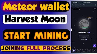 Harvest Moon Join Full Process|Meteor Wallet|Telegram Mining