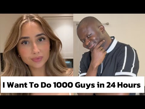 I Want To Do 1000 Guys in 24 Hours