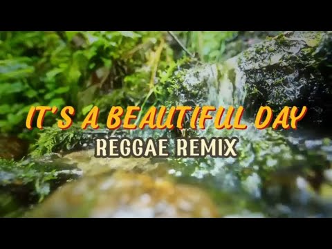 It's A Beautiful Day - Reggae Cover With Lyrics (DJ Judaz / Bob Marley Ai Vocal)