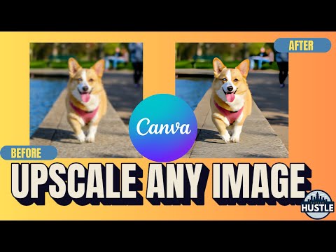 Canva Image Upscaler:  Enhance Image Quality by 8X!