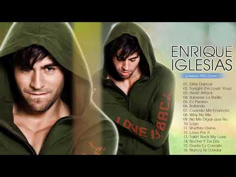 Enrique Iglesias Songs - Best Of Enrique Iglesias - Top 30 Best Songs Of Enrique Iglesias