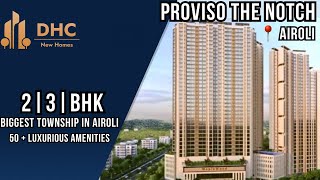 Proviso The Notch Growth Sector 📍Airoli, Navi Mumbai || 2 BHK | 3 BHK Flats in Airoli || #property