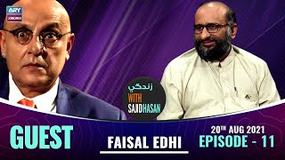 Zindagi With Sajid Hasan | Faisal Edhi | 20th Aug 2021 | ARY Zindagi