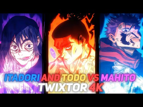 todo and itadori vs mahito twixtor 4k full fight