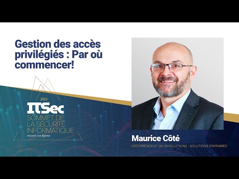 Gestion des accès privilégiés : Par où commencer! - ITSec 2023