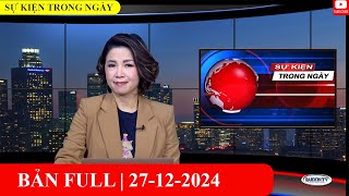 Sự Kiện 27/12/2024 | FULL🔴