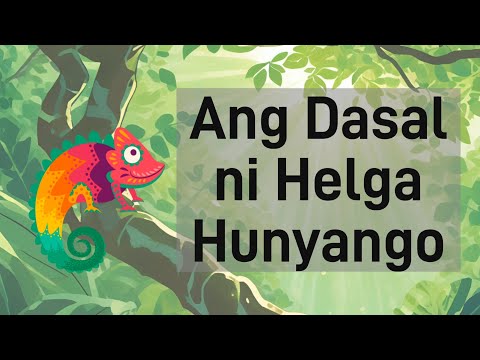 Kwentong Pambata | Ang Dasal ni Helga Hunyango- Reading for Grade 1 | MATATAG Curriculum