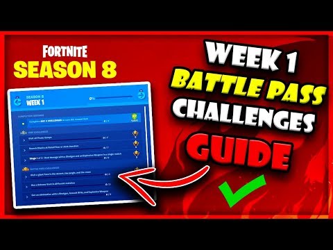 (VERY FAST) WEEK 1 BATTLE PASS CHALLENGES *COMPLETE* GUIDE - Fortnite Battle Royale Season 8