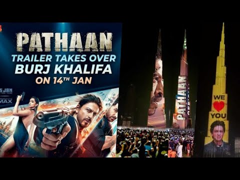 PATHAAN TRAILER ON BURJ KHALIFA | SRK on Burj Khalifa | Pathaan trailer featured on Burj Khalifa