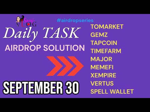 30 SEPTEMBER AIRDROP TASKS| TAPCOIN • VERTUS • TOMARKET • GEMZ • XEMPIRE • TIMEFARM • MAJOR • MEMEFI