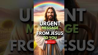 Urgent Message From Jesus to You #shorts #godsmessageforme