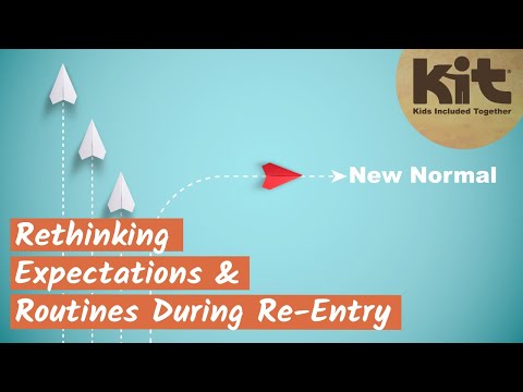 #KITCanHelp - Rethinking Expectations & Routines During Re-Entry