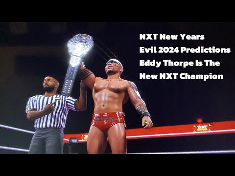 NXT New Years Evil 2025 Predictions Eddy Thorpe Becomes The NEW NXT CHAMPION 😱😱😱