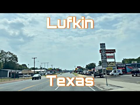 Lufkin, TX - East Texas - City Tour & Drive Thru