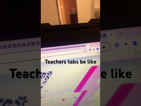 Teachers tabs be like